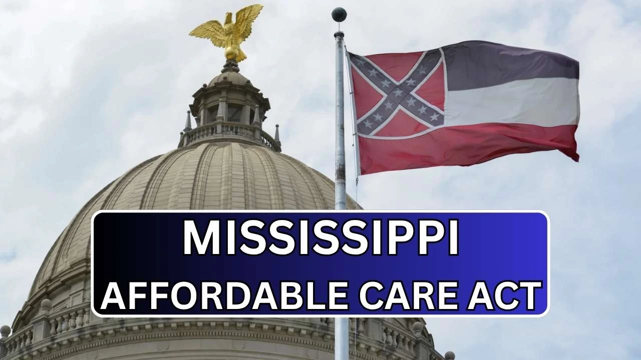 Mississippi Affordable Care Act 2025