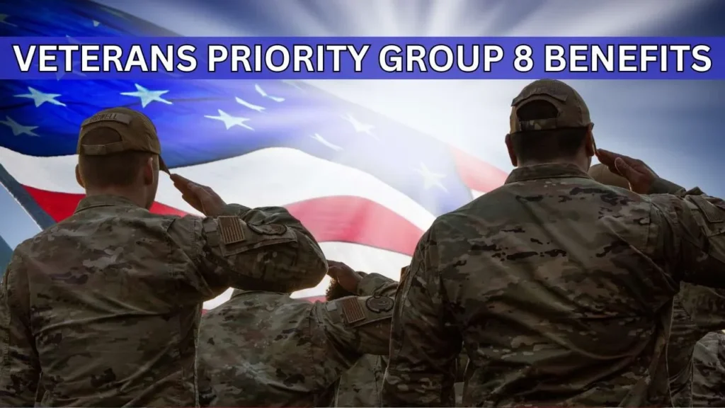 VA Priority Group 8 Benefits 2025